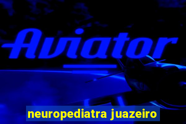 neuropediatra juazeiro